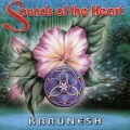 CD Karunesh () - Sounds of the Heart ( ) / New Age, Beautiful instrumental music (Jewel Case)