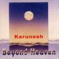 D Karunesh () - Beyond Heaven ( ) / New Age, Beautiful instrumental music, World Music (Jewel Case)