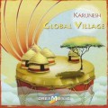 D Karunesh () - Global Village ( ) / new age, world music (Jewel Case)