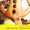 СD Lauren Turner - Holistic Massage (Холистический массаж) / Meditatation, Relax (Jewel Case)