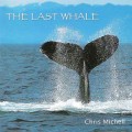 CD Chris Mitchell - The Last Whale ( ) / New Age, Relax, Nature Sounds  (Jewel Case)