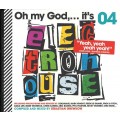 CD Various Artists - Oh my God,… it’s Electro House 04 / Electro House (digipack)
