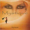 CD Wychazel - Mystique () / meditation, ambient  (Jewel Case)